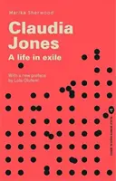 Claudia Jones - Život v exilu - Claudia Jones - A Life in Exile