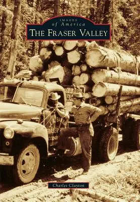 Údolí Fraser - The Fraser Valley