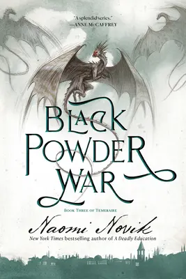 Válka s černým prachem: Třetí kniha Temeraire - Black Powder War: Book Three of the Temeraire