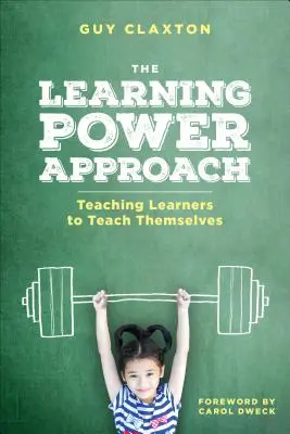 Přístup založený na síle učení: Učíme žáky, aby se učili sami. - The Learning Power Approach: Teaching Learners to Teach Themselves