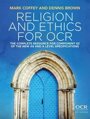 Náboženství a etika pro OCR: Kompletní zdroj pro složku 02 nových specifikací as a Level - Religion and Ethics for OCR: The Complete Resource for Component 02 of the New as and a Level Specifications