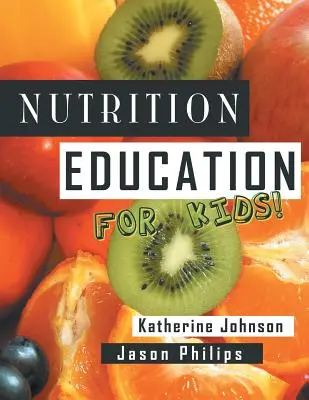 Výživa pro děti: Řada o zdravovědě - Nutrition Education for Kids: Health Science Series