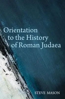 Orientace v dějinách římské Judeje - Orientation to the History of Roman Judaea
