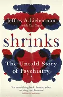 Cvokaři - Nevyřčený příběh psychiatrie - Shrinks - The Untold Story of Psychiatry