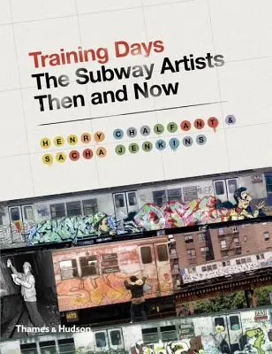 Tréninkové dny: Umělci metra dříve a nyní - Training Days: The Subway Artists Then and Now