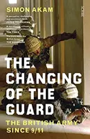 Střídání stráží - britská armáda od 11. září 2001 - Changing of the Guard - the British army since 9/11
