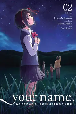 Tvé jméno: Tvoje jméno (Your Name. Another Side: (Manga) - Your Name. Another Side: Earthbound, Vol. 2 (Manga)