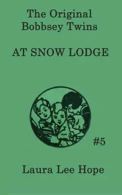 Dvojčata Bobbseyova ve Snow Lodge (The Bobbsey Twins at Snow Lodge) - The Bobbsey Twins at Snow Lodge