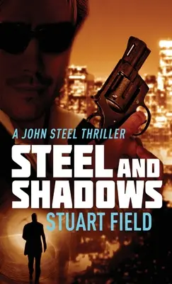 Ocel a stíny - Steel And Shadows