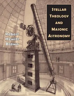 Hvězdná teologie a zednářská astronomie - Stellar Theology and Masonic Astronomy