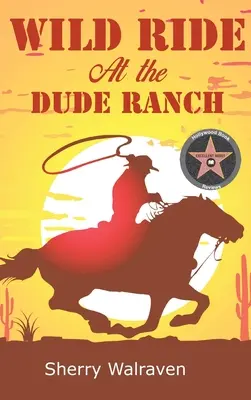 Divoká jízda na frajerském ranči - Wild Ride At the Dude Ranch