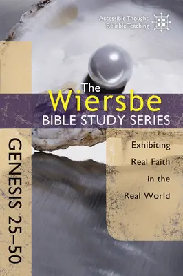 Genesis 25-50: Projevování skutečné víry ve skutečném světě - Genesis 25-50: Exhibiting Real Faith in the Real World