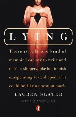 Lhaní: Metaforické memoáry - Lying: A Metaphorical Memoir