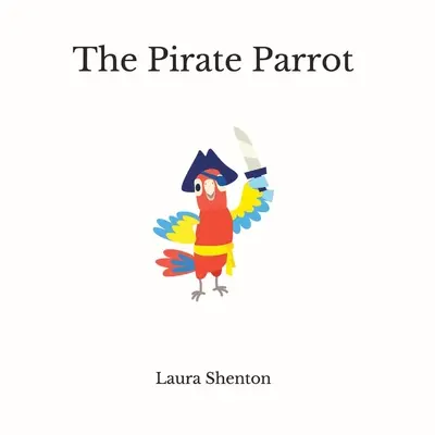 Pirátský papoušek - The Pirate Parrot