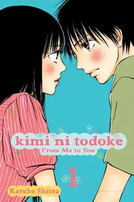 Kimi Ni Todoke: 1. díl, From Me to You - Kimi Ni Todoke: From Me to You, Vol. 1