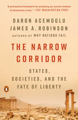 Úzký koridor: Státy, společnosti a osud svobody - The Narrow Corridor: States, Societies, and the Fate of Liberty