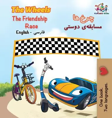 The Wheels The Friendship Race: anglicky persky persky - The Wheels The Friendship Race: English Persian Farsi