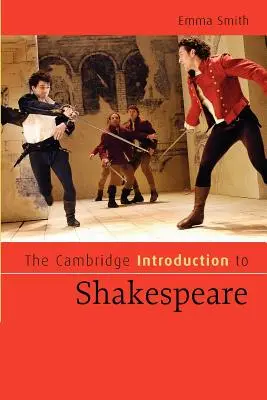Cambridge Introduction to Shakespeare - The Cambridge Introduction to Shakespeare