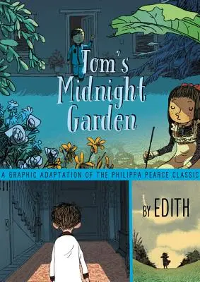 Tomova půlnoční zahrada Grafický román - Tom's Midnight Garden Graphic Novel