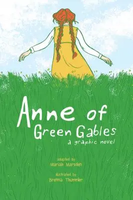Anne of Green Gables (Anna ze Zeleného štítu): A Graphic Novel (Grafický román) - Anne of Green Gables: A Graphic Novel