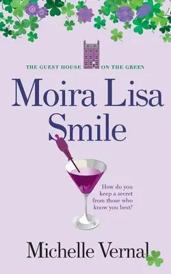 Úsměv Moiry Lisy, kniha 2 Penzion v zeleni - Moira Lisa Smile, Book 2 The Guesthouse on the Green