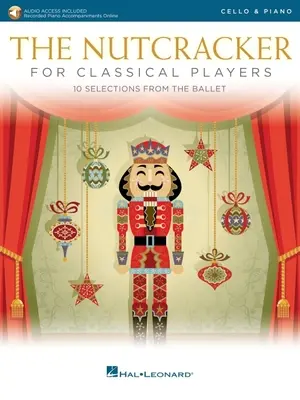 Louskáček pro hráče na klasické violoncello: 10 výběrů z baletu s nahranými klavírními doprovody online: Violoncello s klavírní redukcí - The Nutcracker for Classical Cello Players: 10 Selections from the Ballet with Recorded Piano Accompaniments Online: Cello with Piano Reduction