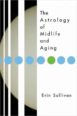 Astrologie středního věku a stárnutí - Astrology of Midlife and Aging
