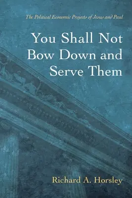 Nebudeš se jim klanět a sloužit jim - You Shall Not Bow Down and Serve Them