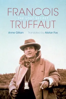 Franois Truffaut: Ztracené tajemství - Franois Truffaut: The Lost Secret