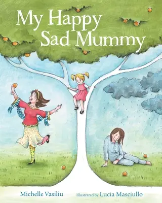 Moje šťastná smutná maminka - My Happy Sad Mummy