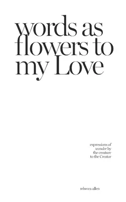 Slova jako květiny pro mou lásku - words as flowers to my Love