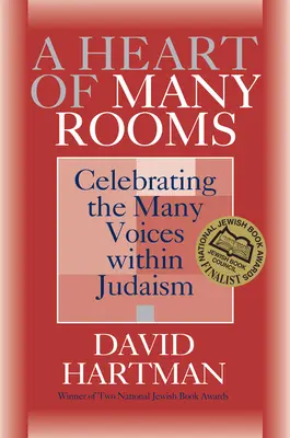 Srdce mnoha pokojů: Vyznání mnoha hlasů v judaismu: Kniha mnoha pokojů: oslava mnoha hlasů v judaismu - A Heart of Many Rooms: Celebrating the Many Voices Within Judaism