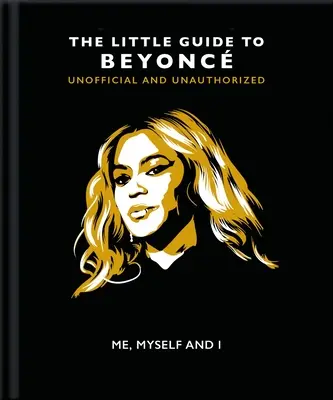 Já, já a já: Malý průvodce Beyonc - Me, Myself and I: The Little Guide to Beyonc