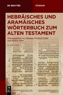 Hebrisches und aramisches Wrterbuch zum Alten Testament (Hebrejský a aramejský slovník ke Starému zákonu) - Hebrisches und aramisches Wrterbuch zum Alten Testament