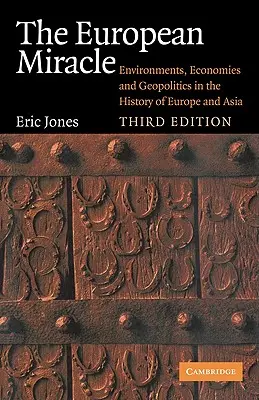 Evropský zázrak: prostředí, hospodářství a geopolitika v dějinách Evropy a Asie - The European Miracle: Environments, Economies and Geopolitics in the History of Europe and Asia