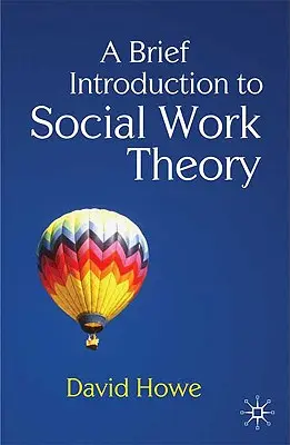 Stručný úvod do teorie sociální práce - A Brief Introduction to Social Work Theory