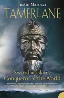 Tamerlán - meč islámu, dobyvatel světa - Tamerlane - Sword of Islam, Conqueror of the World