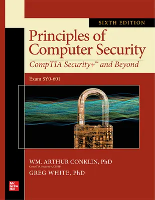 Principy počítačové bezpečnosti: Comptia Security+ and Beyond, šesté vydání (zkouška Sy0-601) - Principles of Computer Security: Comptia Security+ and Beyond, Sixth Edition (Exam Sy0-601)