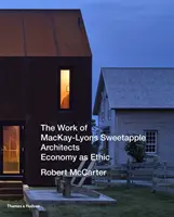 Dílo MacKay-Lyons Sweetapple Architects - Ekonomie jako etika - Work of MacKay-Lyons Sweetapple Architects - Economy as Ethic