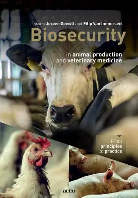 Biologická bezpečnost v živočišné výrobě a veterinární medicíně: Od zásad k praxi - Biosecurity in animal production and veterinary medicine: From principles to practice