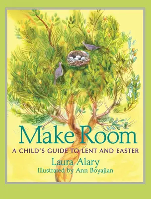 Udělejte si místo: Dětský průvodce postní dobou a Velikonocemi - Make Room: A Child's Guide to Lent and Easter