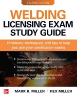 Průvodce studiem svářečské zkoušky, druhé vydání - Welding Licensing Exam Study Guide, Second Edition
