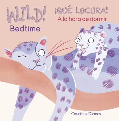 Wild! Čas jít spát/Qu Locura! a la Hora de Dormir - Wild! Bedtime/Qu Locura! a la Hora de Dormir