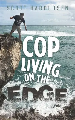 Policista žijící na hraně - Cop Living on the Edge