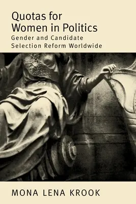 Kvóty pro ženy v politice: Gender a reforma výběru kandidátů ve světě - Quotas for Women in Politics: Gender and Candidate Selection Reform Worldwide