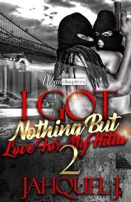 I Got Nothing But Love For My Hitta 2 (Mám pro svou Hittu jen lásku) - I Got Nothing But Love For My Hitta 2