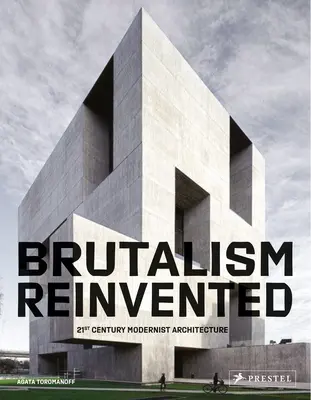 Znovuobjevený brutalismus - Brutalism Reinvented