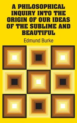 Filozofické zkoumání původu našich představ o vznešeném a krásném - A Philosophical Inquiry Into the Origin of our Ideas of the Sublime and Beautiful