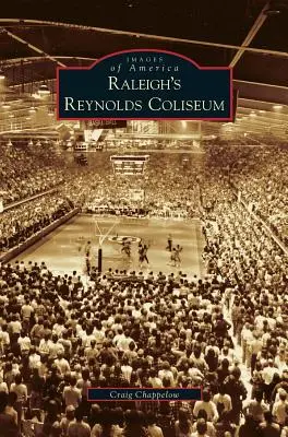 Raleighovo Reynoldsovo koloseum - Raleigh's Reynolds Coliseum