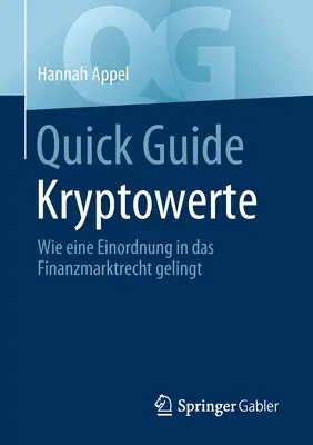 Rychlý průvodce Kryptowerte: Wie Eine Einordnung in Das Finanzmarktrecht Gelingt - Quick Guide Kryptowerte: Wie Eine Einordnung in Das Finanzmarktrecht Gelingt